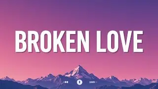 BROKEN LOVE &mdash; A New Emotional Lyrics Song || New English Song 2026 