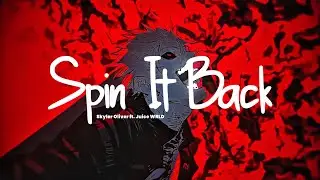 Spin It Back - Skyler Oliver ft. Juice WRLD | Remix by. Skyler Oliver