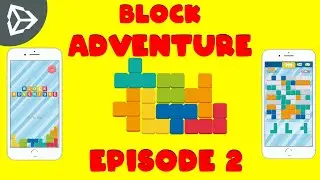 Block Adventure | Puzzle Block Mobile Game Unity Tutorial - Episode 2