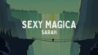 Sarah - Sexy Magica (Testo/Lyrics)