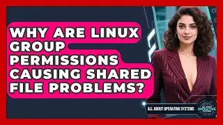 Why Are Linux Group Permissions Causing Shared File Problems? - All About Operating Systems
