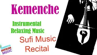 Listen to Instrumental Music Kemenche  🎶🎶🎶🎵