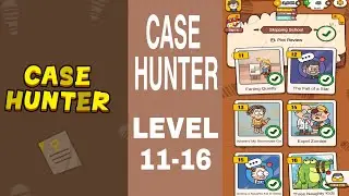 Case Hunter - Skipping School - Level 11-16