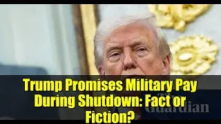 Трамп обещает военным зарплату во время шатдауна: факт или вымысел? | Разъяснение политики США