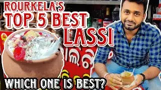 TOP 5 LASSI OF ROURKELA || ROURKELA LASSI || FOOD VLOG