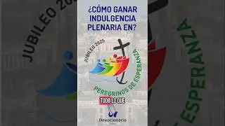 &iquest;Sabes como ganar indulgencia plenaria este jubileo 2025? #jubileo2025 #indulgencia