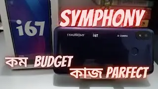 Symphony i67 Hands on Review in Bangla। কম BUDGET। কাজ Perfect। ToDo