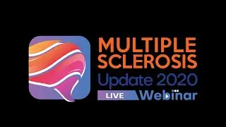 Multiple Sclerosis Update 2020 Day 1 - reimagining MS, MRI Mimics, virtual neurology caring
