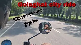 Golaghat city ride 