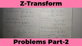 Problems on Properties of Z Transform Part-2 | Z-Transform | Signal and System / Signal Processing