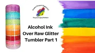Alcohol Ink Over Raw Glitter Tumbler Part 1 from Creative Design & Supply #alcoholink #marabu