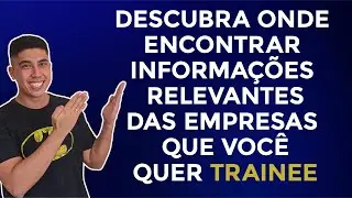 Como estudar e analisar as empresas que voc&ecirc; quer ser Trainee