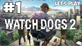 On infiltre le syst&egrave;me ctOS | Watch Dogs 2 [FR] #1