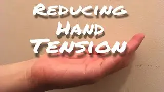 Reducing hand tension