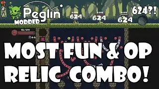 The most Fun & Powerful Relic combo in the game! | Peglin Modded
