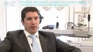 If another clinic finds me unsuitable, why come to London Vision Clinic for screening?
