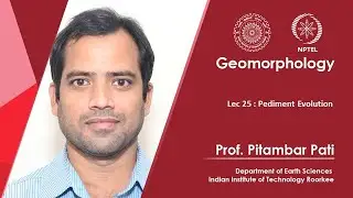 Lec 25 : Pediment Evolution.