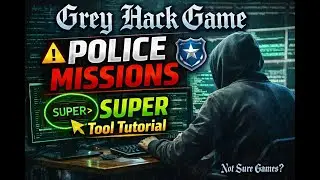 Grey Hack Game &ndash; Police Missions Tutorial Using SUPER Tool Full Guide