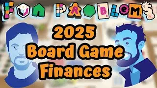 Peter's Board Game Design Finances 2025 (Fun Problems #80)