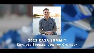 2023 Casa Summit Featuring Johnny Crowder - Ottumwa, Iowa