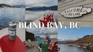 Blind Bay Shuswap Travel Vlog, British Columbia, Canada | Lake Front Cottage