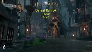 [Part 4] Hogwarts Legacy Defeat Ranrok Tutorial - Trial 2