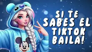 SI TE SABES EL TIKTOK BAILA