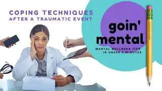 Coping Techniques After a Traumatic Event | Going Mental Episode 1