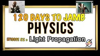 Propagation Of Light » 120 Days To Jamb Physics - Ep 52