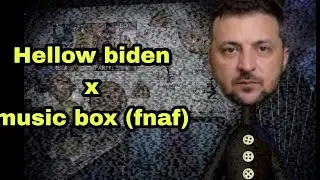 bellow Biden x music box (fnaf) - mashup