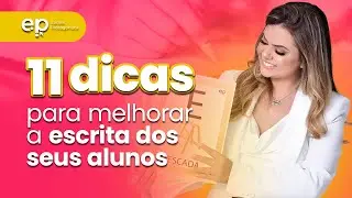 11 dicas para melhorar a produção textual dos seus alunos