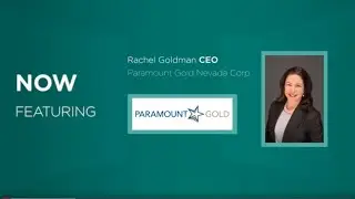 6 Minute CEO with Rachel Goldman of Paramount Gold Nevada