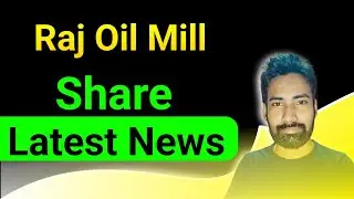Raj Oil Mill share latest news