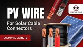 Why Should You Choose PV Wire for Solar Cable Connectors?