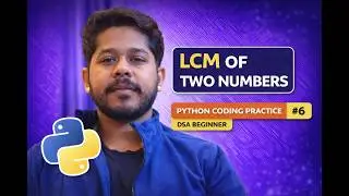 LCM of Two Numbers in Python | Python Coding Practice #6 | Problem Solving & DSA