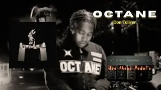How I Made an EXPERIMENTAL Don Toliver &ldquo;OCTANE&rdquo; l FULL breakdown