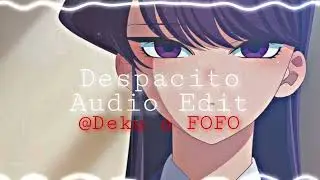 Luis Fonsi & Daddy Yankee-Despacito (𝙴𝚍𝚒𝚝 𝙰𝚞𝚍𝚒𝚘)