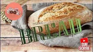 How to Make Bread at Home | Bread Baking Tips and Tricks