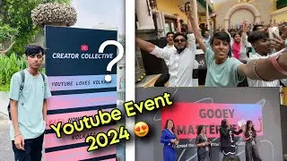 YOUTUBE CREATIVE COLLECTIVE EVENT 2024 😍 FIRST EXPERIENCE | TRAVELLAR AVI