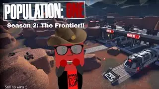 Population One: Season 2 The Frontier!