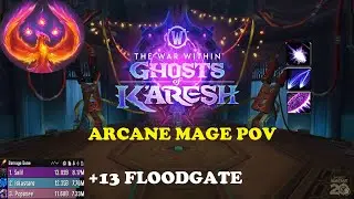 Destroyed +13 Floodgate With Almost 8M Overall ! (Arcane Mage POV) - Season 3 M+