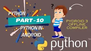 How to run Python Code Offline in Android Mobile || Python Code Runner || Python Series Part 10
