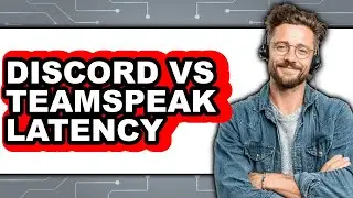 Discord vs TeamSpeak Latency - Which Is Better?