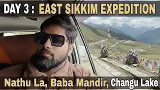 East Sikkim Tour Day 3 Part 2 | Nathula Pass, Baba Mandir & Changu Lake | Sikkim Travel Vlog 