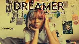 Poloko NB- Dreamer(prod.MNM) [Lyric Video] Karabo Motswagole