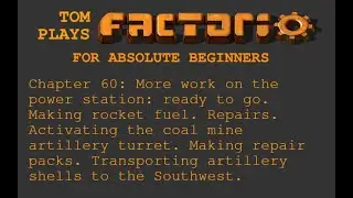 Tom plays Factorio for absolute beginners. Chapter 60: Nuclear Power Part 2.