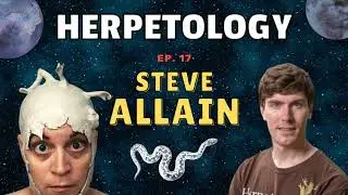 Ep. 17: Interview with Steve Allain (Herpetologist)