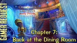 Let's Play - Ominous Objects - Family Portrait - Chapter 7 - Back at the Dining Room