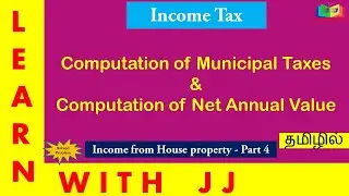#incomefromhouseproperty|Part 4 in Tamil|Calculation of Municipal taxes| Format for Net Annual Value