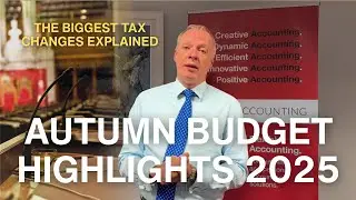 Autumn Budget Highlights 2025 - The Biggest Tax Changes Explained